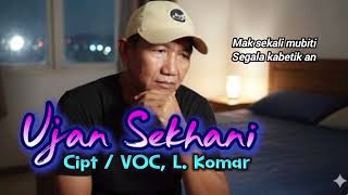 L Komar Ujan Sekhani Cipt L Komar