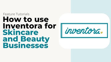 How to Use Inventora for Skincare and Beauty Businesses