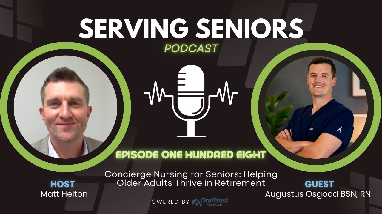 Episode 108: Concierge Nursing for Seniors: Helping Older Adults Thrive in Retirement