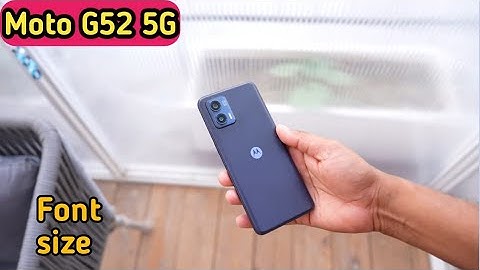 Font Setting In Motorola G52 5G, Font Size Change In Motorola G52 5G, How To Change Font Style