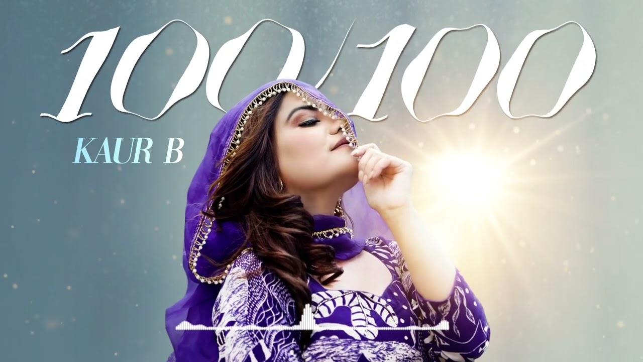 100/100 (Official Audio) | Kaur B | Kaptaan | Black Virus | Latest Punjabi Songs 2024