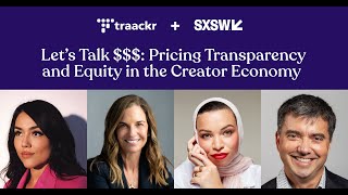 SXSW 2025: How Pay Transparency Can Professionalize the Creator Economy