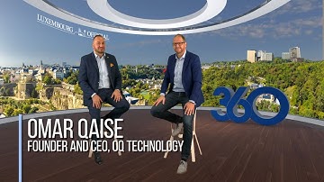 Luxembourg Official: Interview with Omar Qaise (OQ Technology)