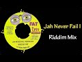 Jah Never Fail I Riddim Mix (1997)