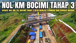 Kabar Tol Bocimi 3 Kawasan Ciambar Dan Calon Jembatan Cibodas Nagrak | Progres Nol Km Bocimi 3