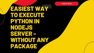 Easiest way to execute Python in NodeJS server - Without any package