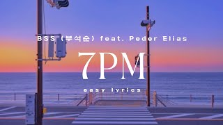 BSS (SEVENTEEN) '7PM' feat. Peder Elias 부석순 '7시에 들어줘' easy lyrics (eng trans)