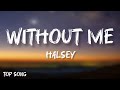 Halsey Without Me Lyrics Topsong Halsey Without Me Lyrics Topsong
