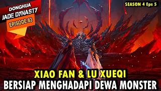 XIAO FAN & LU XUEQI PREPARE TO FACE THE MONSTER GOD - Jade Dynasty Episode 83 Eng Sub