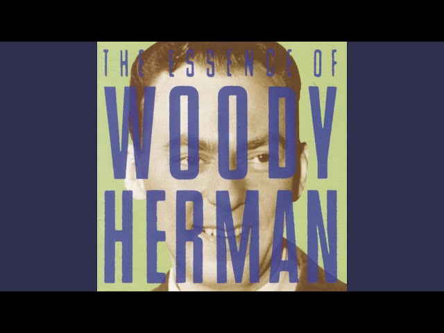 Woody Herman - I've Got the World On A String