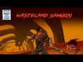 Wasteland Samurai by Higgs Boson