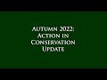 Action in Conservation update: Autumn 2022