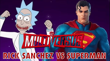 MultiVersus - Rick Sanchez vs Superman Online Matches