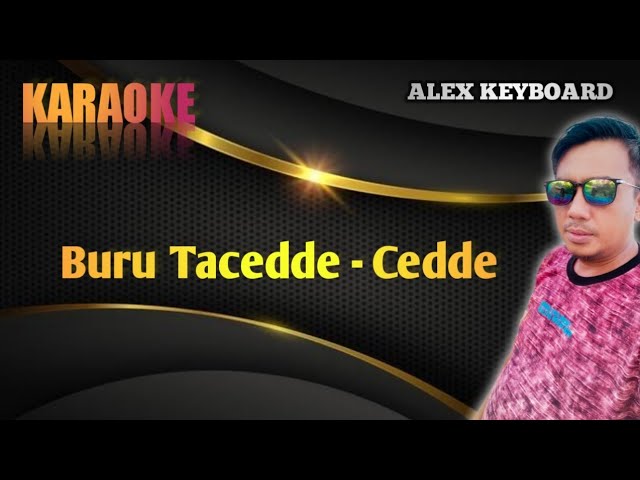 Buru Tacedde - Cedde _ Karaoke class=