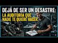 Dejá de ser un desastre: La auditoría que nadie te quiere hacer.