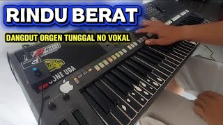 RINDU BERAT [ DANGDUT ORGEN TUNGGAL TANPA VOKAL HD AUDIO BASS