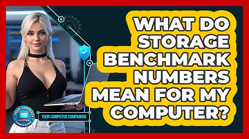 What Do Storage Benchmark Numbers Mean For My Computer? - Your Computer Companion