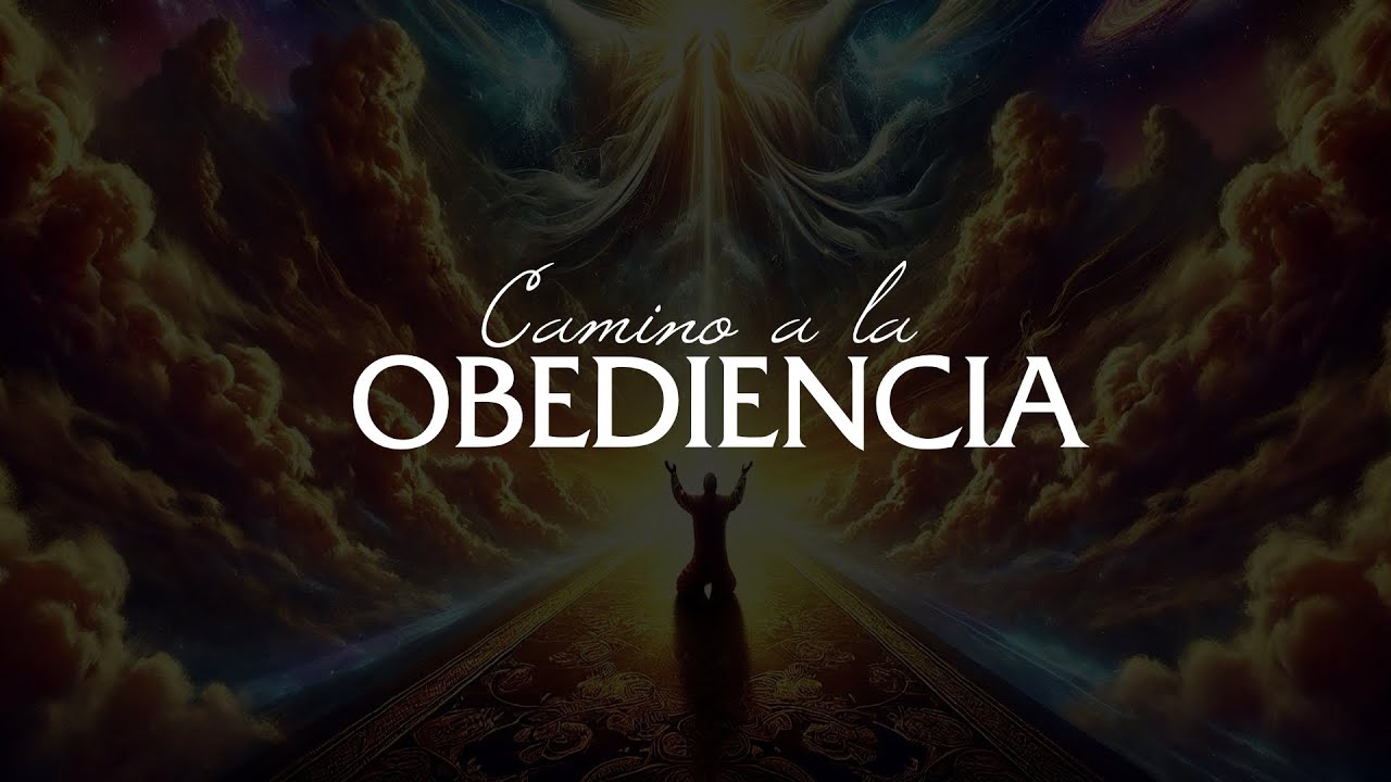 Camino a la Obediencia - Conocimiento - YouTube