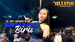 BENANG BIRU - (COVER) Hesty Widyawati || OM ALLENA SENGAWANG