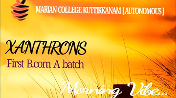 XANTHRONS | Morning Vibe | First year B.com A batch of Marian College Kuttikkanam [Autonomous]