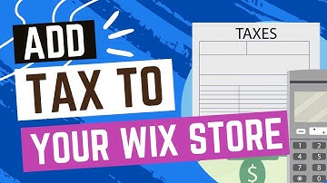 How Do You Add Tax To Your Store On Wix