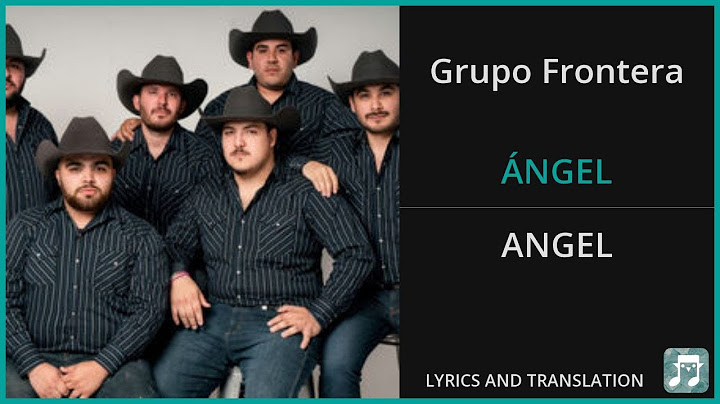 Grupo Frontera - ÁNGEL Lyrics English Translation - ft Romeo Santos - Spanish and English