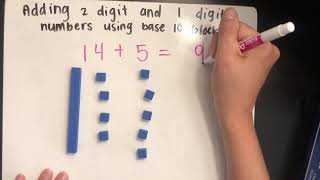 Adding 2-Digit and 1-Digit Numbers Using Base 10 Blocks