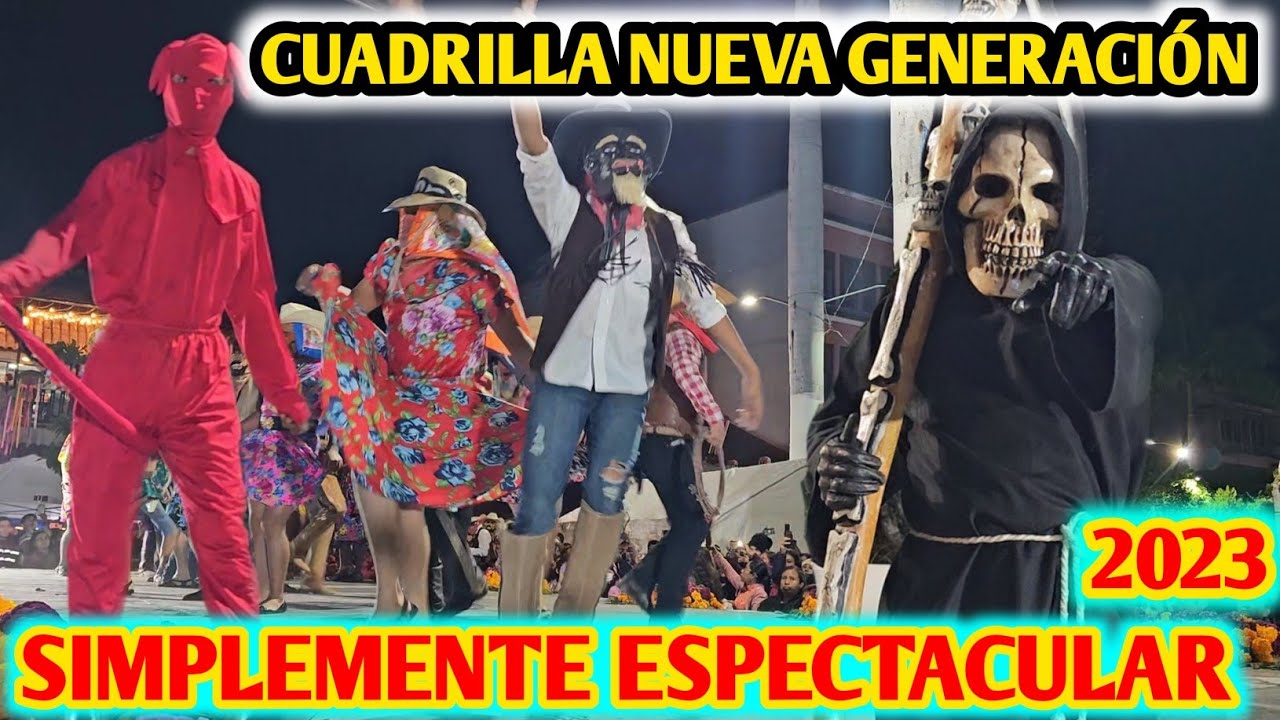 CUADRILLA NUEVA GENERACIÓN FE Y TRADICIÓN  XANTOLO 2023