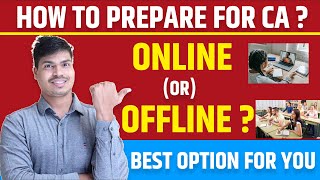 How to Start Preparation CA Foundation ? Online Vs Offline | Best Guidance & Motivation | Must watch