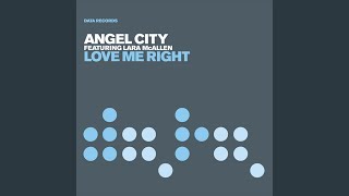 Love Me Right (Oh Sheila) (Extended Mix) (feat. Lara McAllen) - Angel City