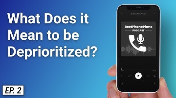 #2 What Does it Mean to be Deprioritized on Verizon, AT&T, and T Mobile?