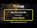 Lionel Richie - Say You, Say Me - Karaoke Version from Zoom Karaoke