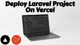 How to Deploy a Laravel Project on Vercel (2026 Guide)