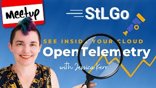 See Inside Your Cloud with OpenTelemetry