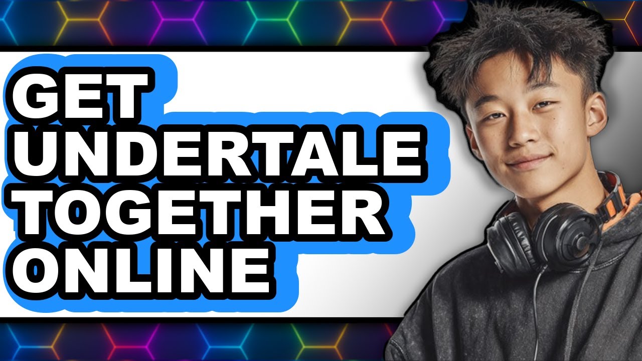 How to Get Undertale Together Online - Full Guide