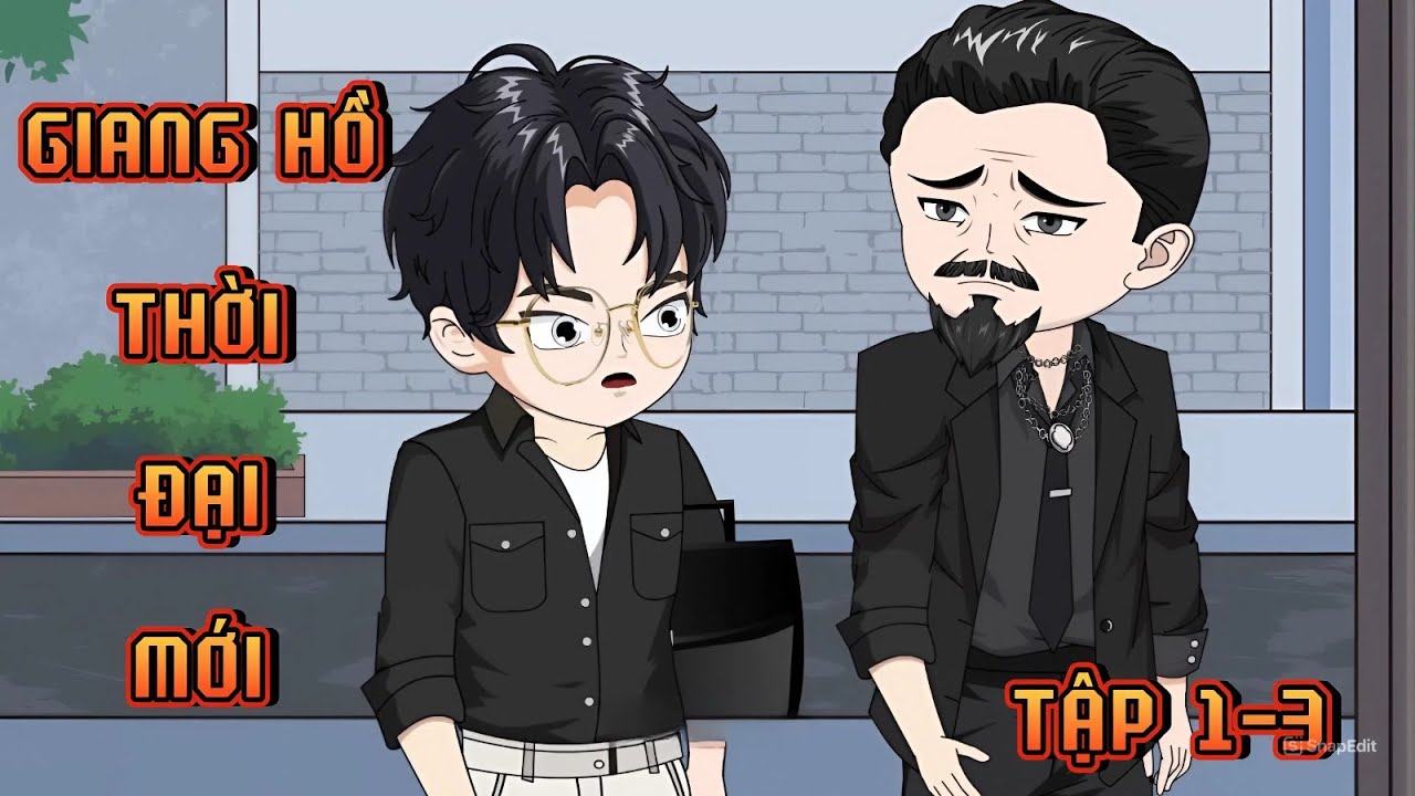 TẬP 1-3 | GIANG HỒ THỜI ĐẠI MỚI | NgọcTrân Vietsub