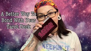What To Do When You’re OVER Bonding With Your Tarot Deck!