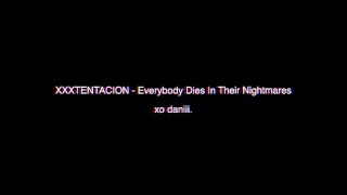 XXXTENTACION - Everybody Dies In Their Nightmares (Lyric Edit)