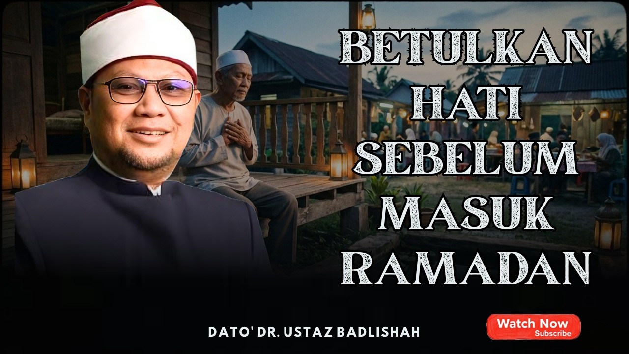 RAMADAN TIADA MAKNA KALAU TAK BUAT PERSIAPAN | PERGI MEKAH SOLAT DI HOTEL | USTAZ BADLISHAH 