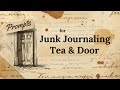 A recycled, art-filled  journal page, using prompts "Door and tea "as a starting point.