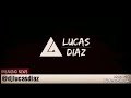 Dj lucas diaz