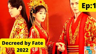 Decreed by Fate (2022) / episode : 1 / Chinese Drama - தமிழ் விளக்கம்  @Nunchi-Tamil