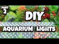 Diy led aquarium lights part 2