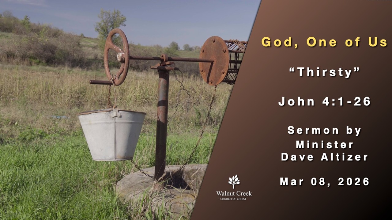 “Thirsty” John 4:1-26