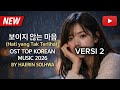 제목: 보이지 않는 마음 (Hati yang Tak Terlihat) OST KOREAN Best Song MUSIC 2026 by Haerin Solhwa : VERSI 2