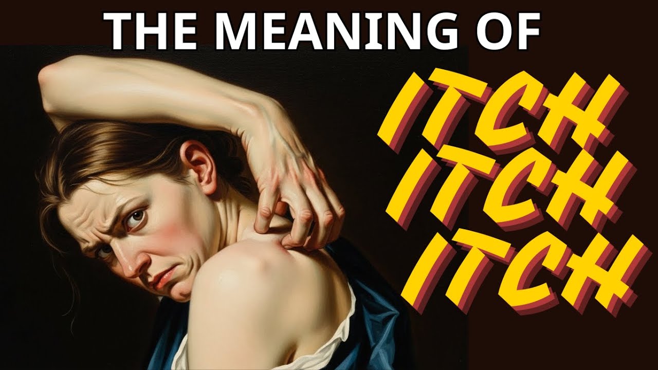 The Secret Meaning of Itching No One Ever Talks About