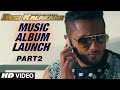 Desi Kalakaar Music Album Launch - Part - 2 | Yo Yo Honey Singh | Music Album Launch