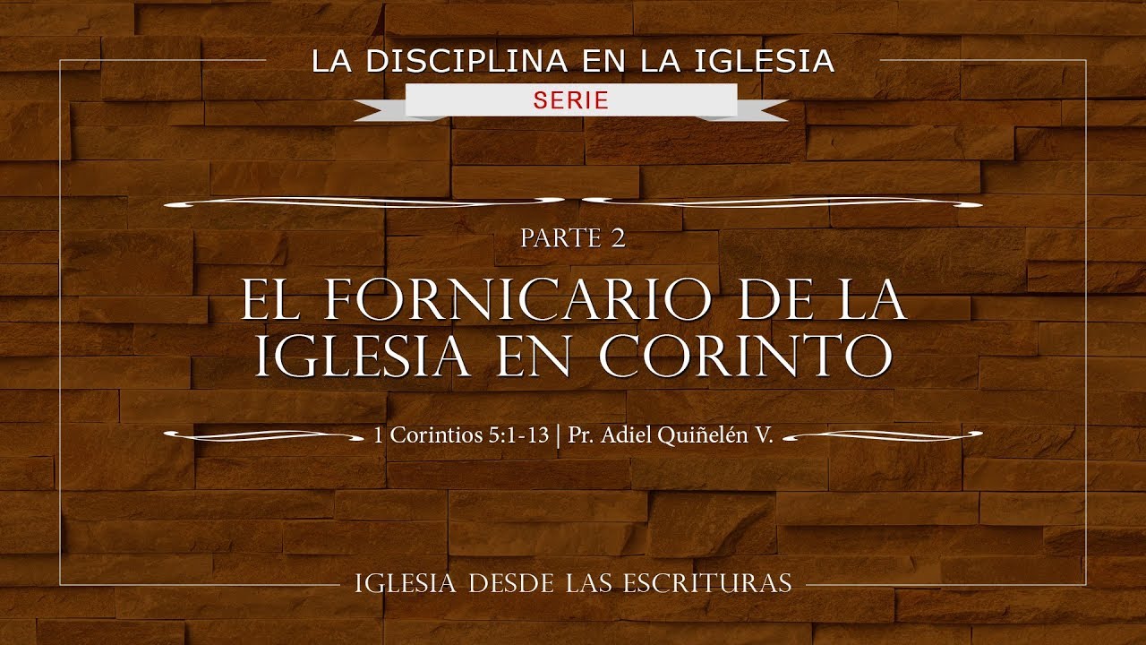 02 El Fornicario De La Iglesia En Corinto 1 Corintios 5 1 13 YouTube 02-el-fornicario-de-la-iglesia-en-corinto-1-corintios-5-1-13-youtube