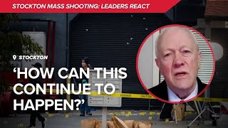 Leaders react to Stockton mass shooting: 'How can this continue to happen'?