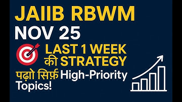 JAIIB RBWM NOV 25 Last 1 Week की Strategy 🎯 | पढ़ो सिर्फ High-Priority Topics! 📈